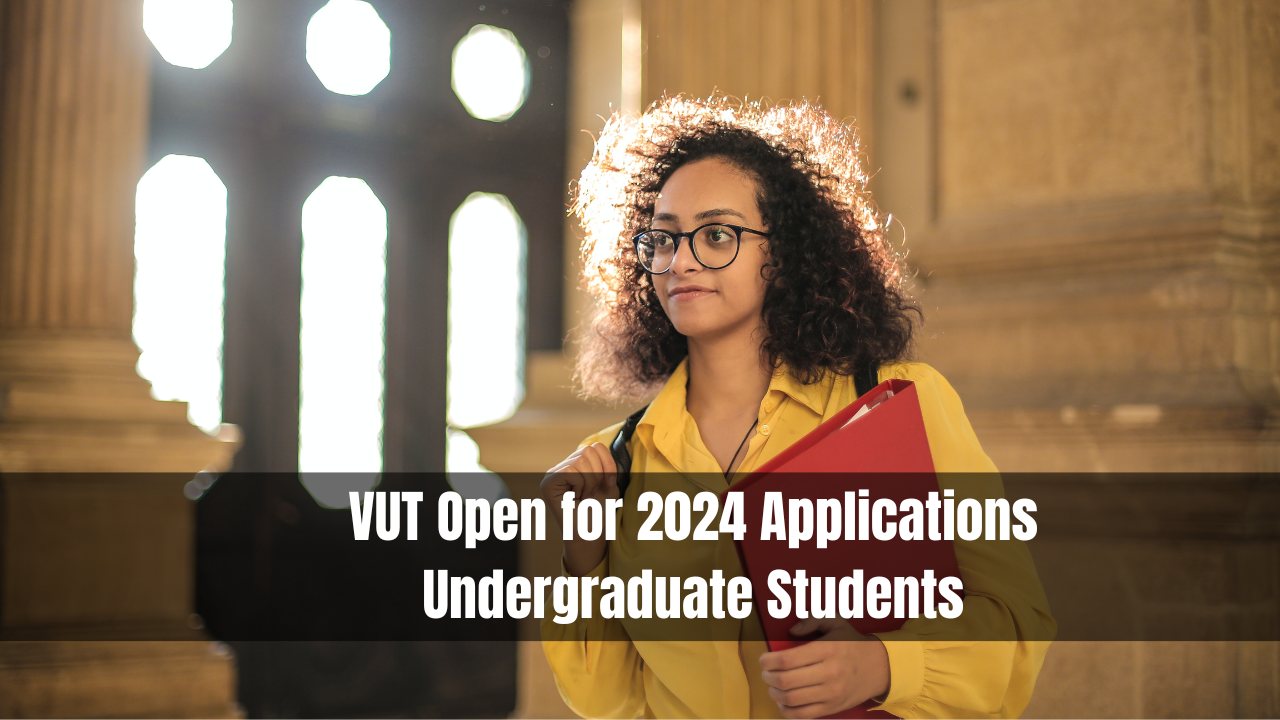 VUT Open for 2024 Applications Undergraduate
