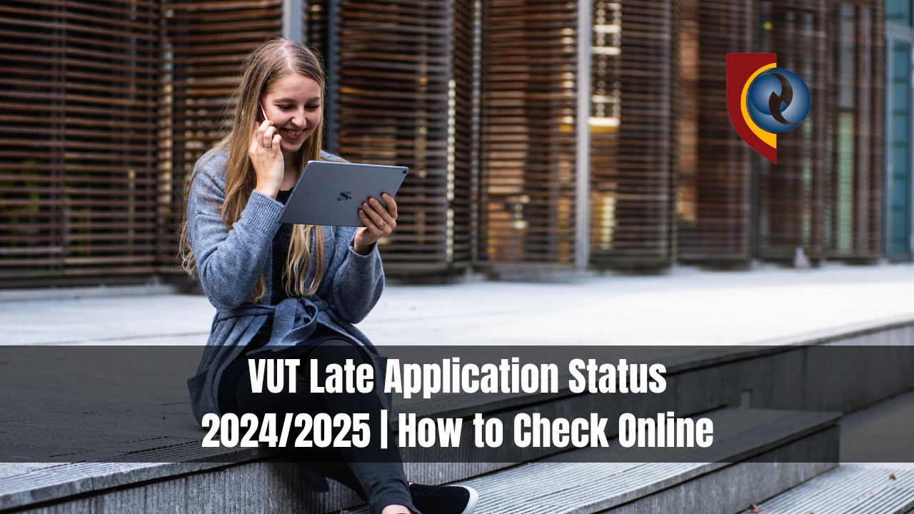 VUT Late Application Status 2024/2025 How to Check Online