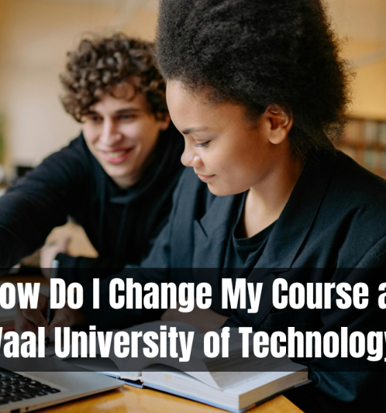 How Do I Change My Course at Vaal University of Technology